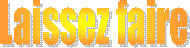 Laissez faire 